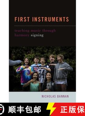 【3-4周达】First Instruments: Teaching Music Through Harmony Signing [9780190932046]