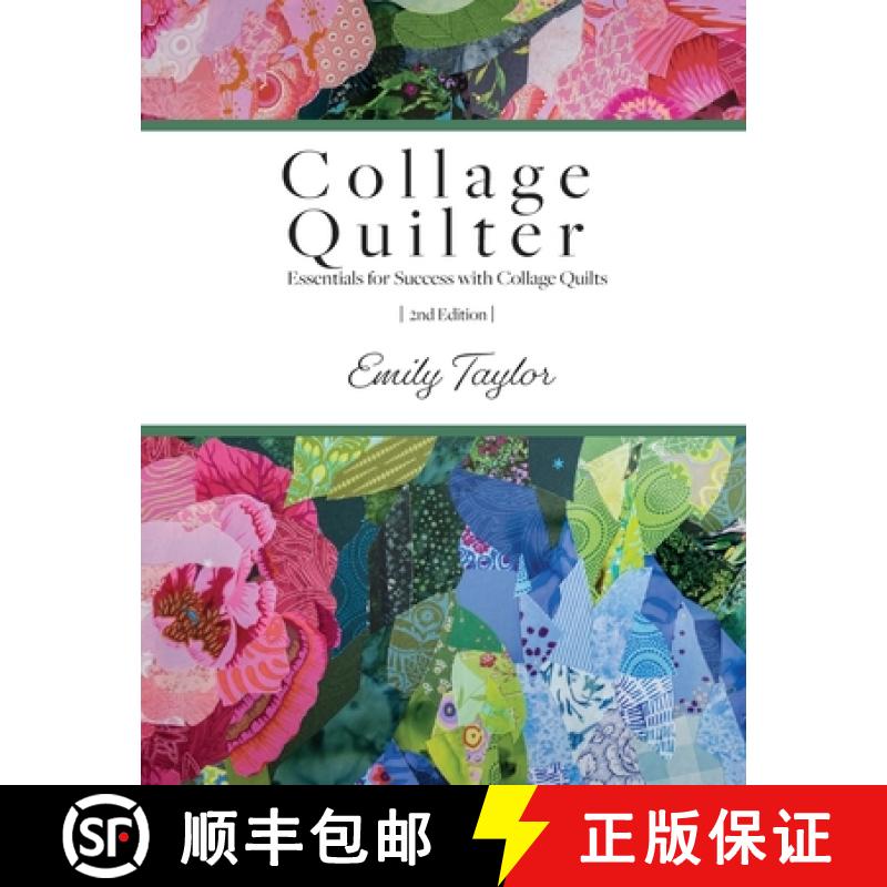 【2-3周达】Collage Quilter: Essentials for Success with Collage Quilts [9781737975007]