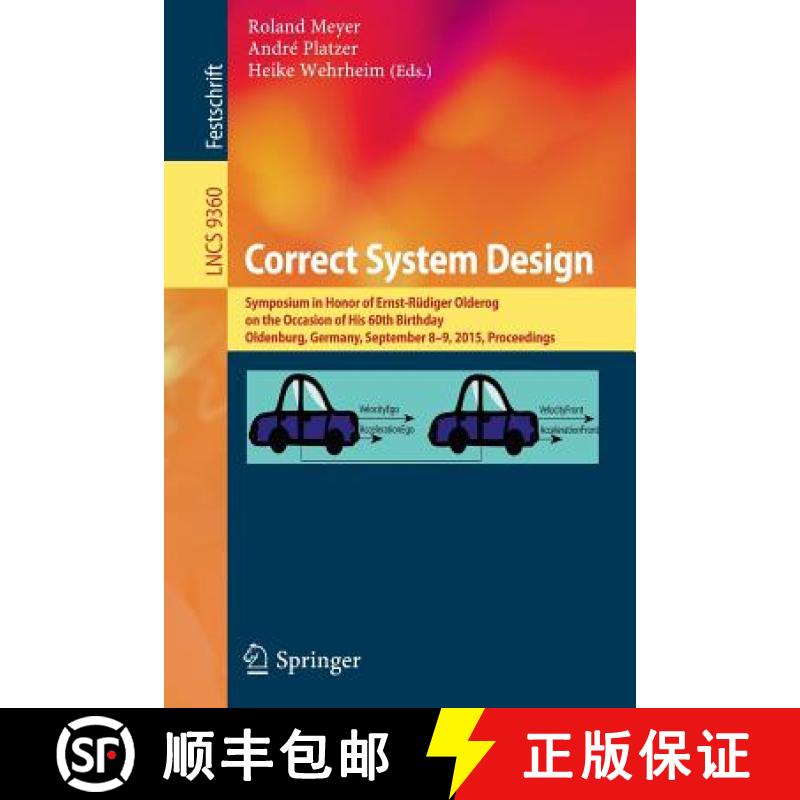 【3-4周达】Correct System Design: Symposium in Honor of Ernst-Rudiger Olderog on the Occasion of His ... [9783319235059]