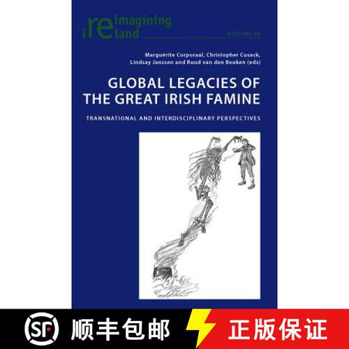 【3-4周达】Global Legacies of the Great Irish Famine : Transnational and Interdisciplinary Perspectives [9783034309035]