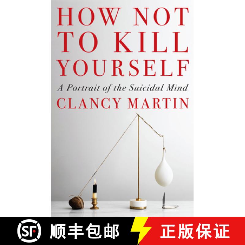 【3-4周达】How Not to Kill Yourself: A Portrait of the Suicidal Mind [9780593317051]