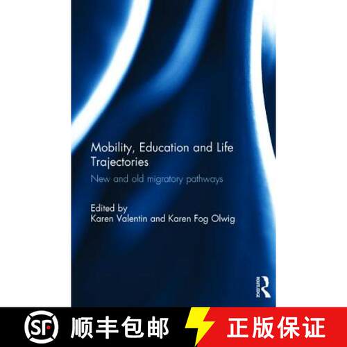 【3-4周达】精装 Mobility, Education and Life Trajectories: New and Old Migratory Pathways [9781138202306]