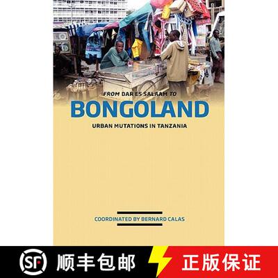 【3-4周达】From Dar es Salaam to Bongoland. Urban Mutations in Tanzania [9789987080946]