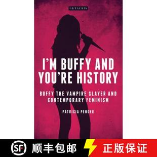 Slayer 4周达 Buffy You Vampire Contemporary the History 9781780767451 Feminism and