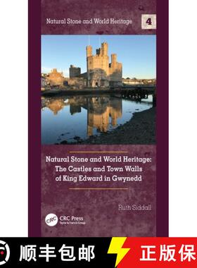 【3-4周达】Natural Stone and World Heritage: The Castles and Town Walls of King Edward in Gwynedd [9780367433154]