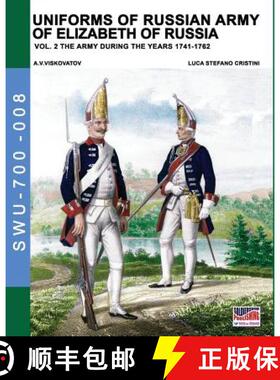 【3-4周达】Uniforms of Russian army of Elizabeth of Russia Vol. 2:  Under the reign of Elizabeth Petr... [9788893273190]