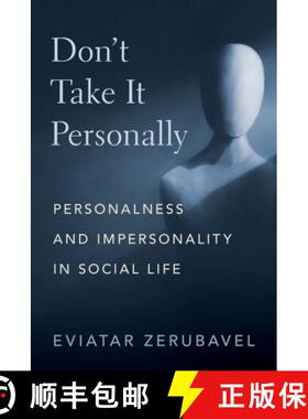 【3-4周达】Don't Take It Personally: Personalness and Impersonality in Social Life [9780197691342]