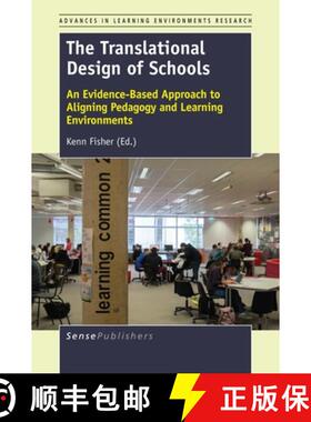 预订 The Translational Design of Schools: An Evidence-Based Approach to Aligning Pedagogy and Learnin... [9789463003636]