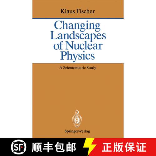 【3-4周达】Changing Landscapes of Nuclear Physics: A Scientometric Study on the Social and Cognitive ... [9783540564805]