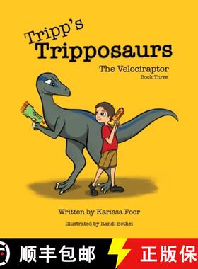 【3-4周达】Tripp's Tripposaurs-The Velociraptor Book 3: Tripp's Tripposaurs [9781734243949]