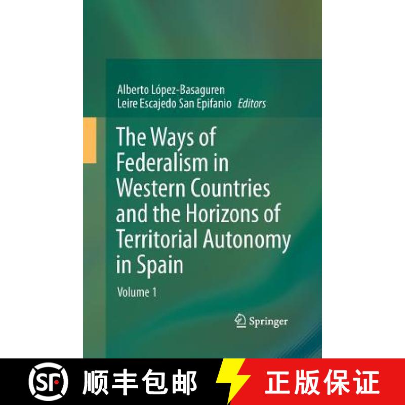 【3-4周达】The Ways of Federalism in Western Countries and the Horizons of Territorial Autonomy in Sp... [9783642441493]