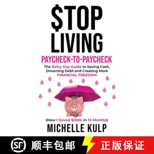 【3-4周达】Stop Living Paycheck-to-Paycheck: The Rainy Day Guide to Saving Cash, Drowning Debt and Cr... [9781734053869]