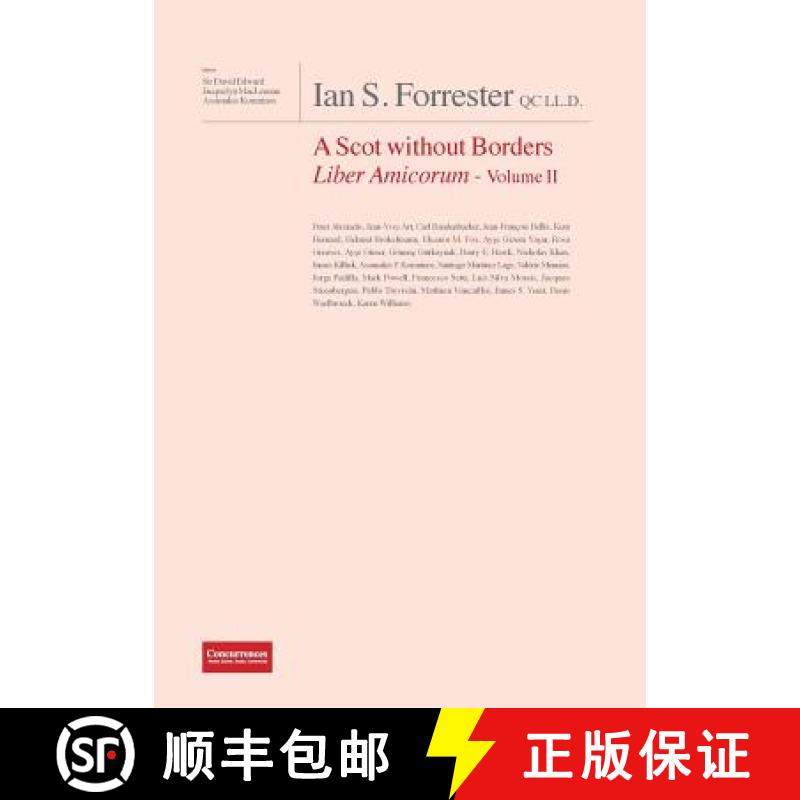 【3-4周达】IAN S. FORRESTER QC LL.D. A Scot without Borders Liber Amicorum - Volume II [9781939007278]