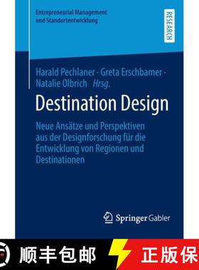 【3-4周达】Destination Design : Neue Ansätze und Perspektiven aus der Designforschung für die Entwi... [9783658398781]