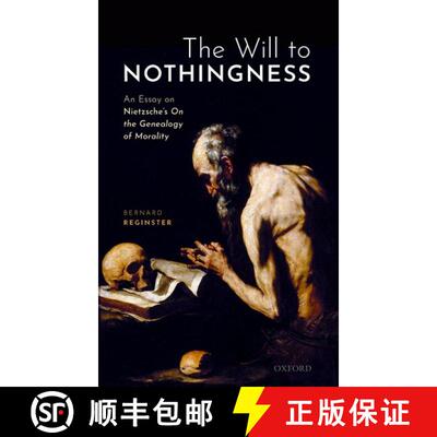 【3-4周达】The Will to Nothingness: An Essay on Nietzsche's On the Genealogy of Morality [9780198868903]