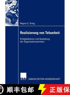 【3-4周达】Realisierung von Telearbeit : Erfolgsfaktoren und Gestaltung der Organisationsstruktur [9783824478224]