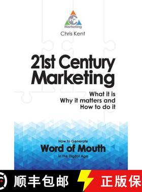 【3-4周达】21st Century Marketing: What it is, why it matters and how to do it: How to Generate Word ... [9780995689336]