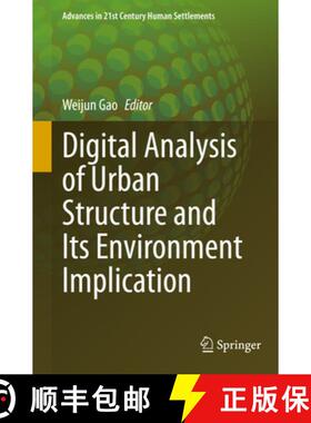 【3-4周达】Digital Analysis of Urban Structure and Its Environment Implication [9789811966439]
