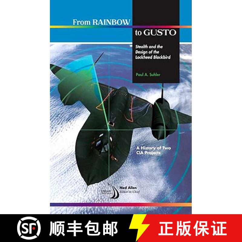 【3-4周达】From Rainbow to Gusto: Stealth and the Design of the Lockheed Blackbird [9781600867125]