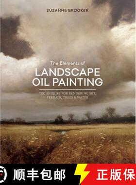 【3-4周达】Elements of Landscape Oil Painting, The: Techniques for Rendering Sky, Terrain, Trees, and... [9780804137553]