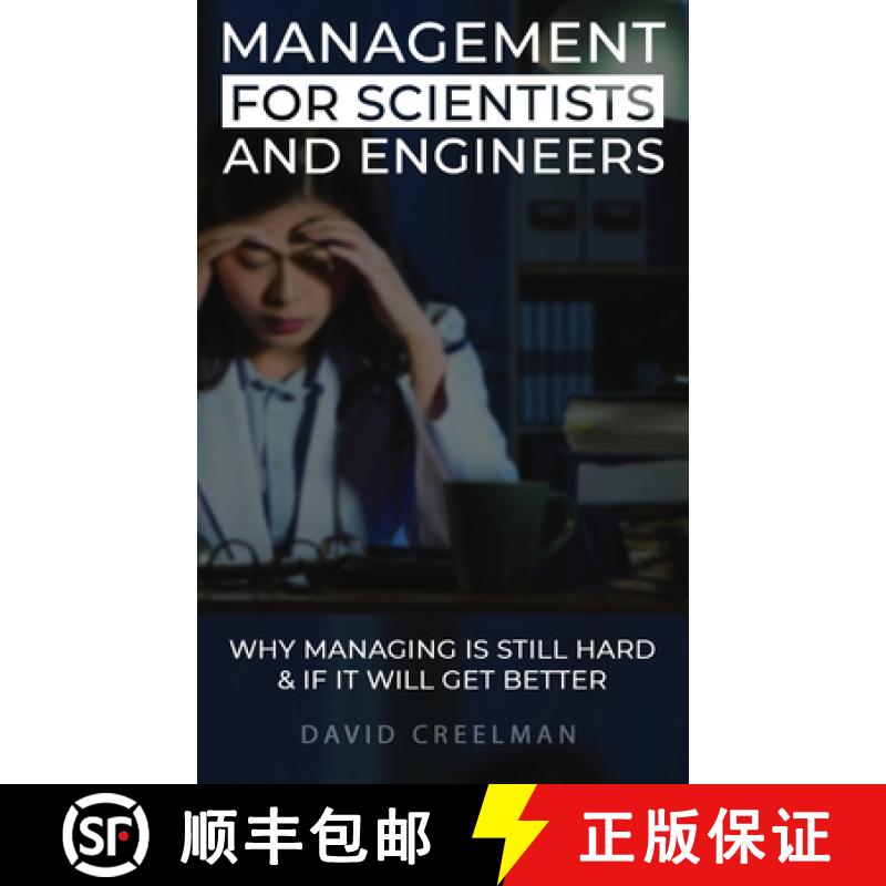 【3-4周达】Management for Scientists and Engineers: Why managing is still hard & if it will get better [9780986698583]
