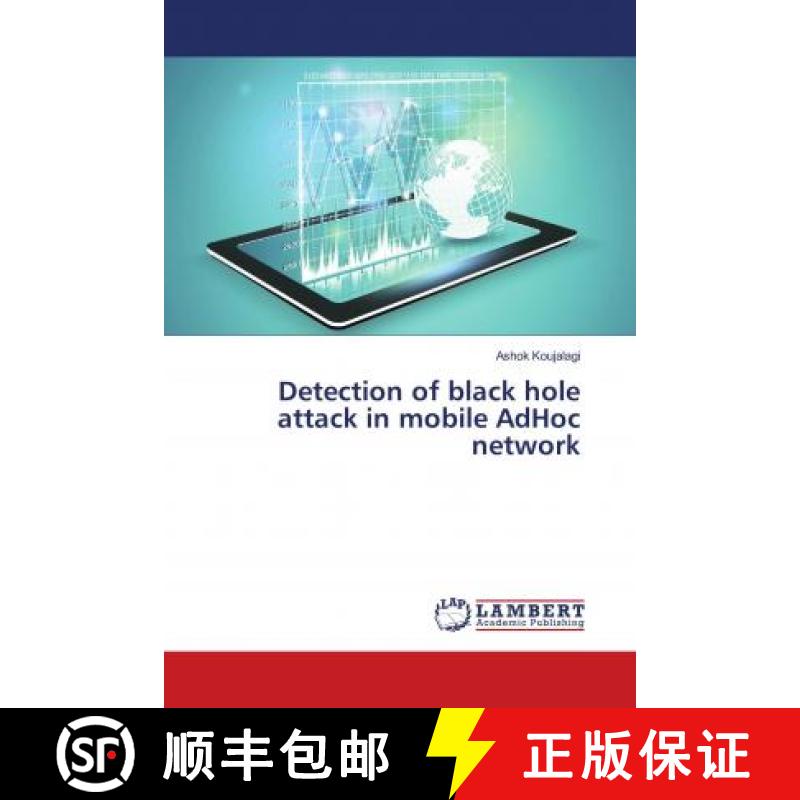 预订 Detection of black hole attack in mobile AdHoc network [9786139942732]