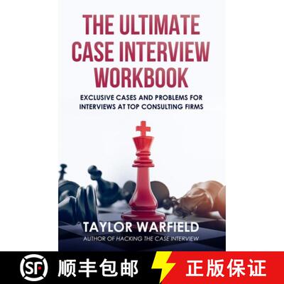 【3-4周达】The Ultimate Case Interview Workbook: Exclusive Cases and Problems for Interviews at Top C... [9781733338103]