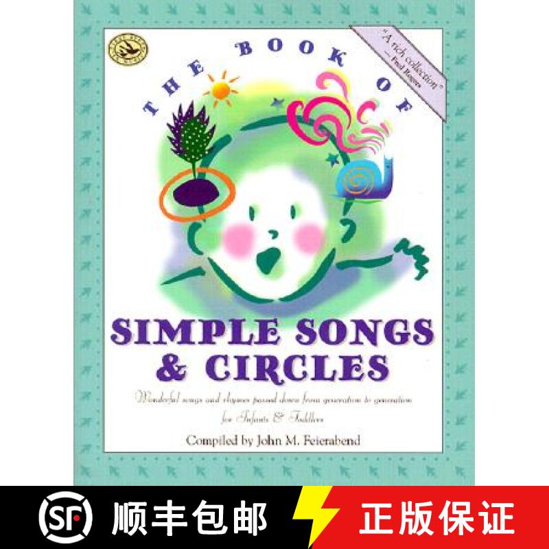 预订 The Book of Simple Songs & Circles: Wonderful Songs and Rhymes Passed Down from Generation to Ge... [9781579990572]
