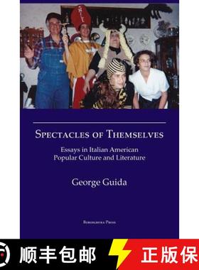 【3-4周达】Spectacles of Themselves: Essays in Italian American Popular Culture and Literature: Essay... [9781599540900]