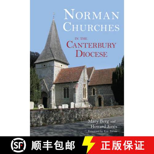 【3-4周达】Norman Churches in the Canterbury Diocese [9780752447766]