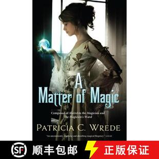 【3-4周达】A Matter of Magic: Mairelon and the Magician's Ward [9780765326324]
