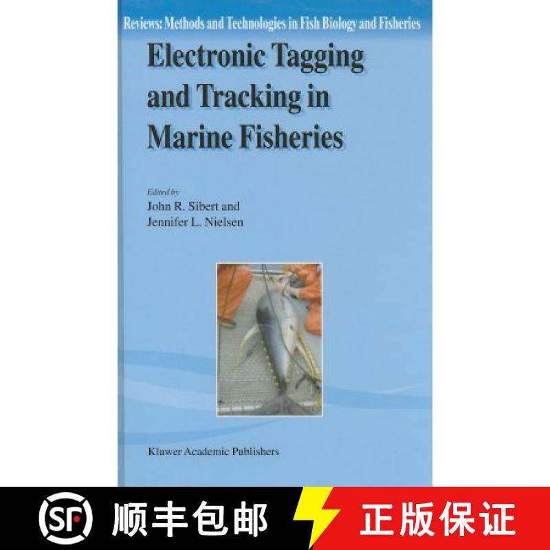 【4周达】Electronic Tagging and Tracking in Marine Fisheries: Proceedings of the Symposium on Tagging... [9781402001253]