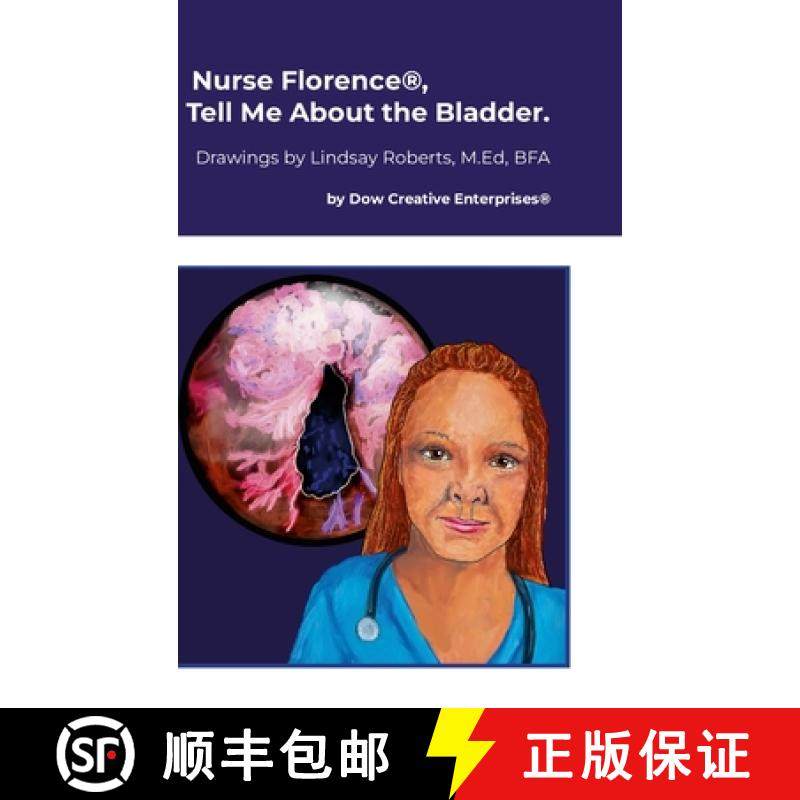 【3-4周达】Nurse Florence(R), Tell Me About the Bladder. [9781300907138]