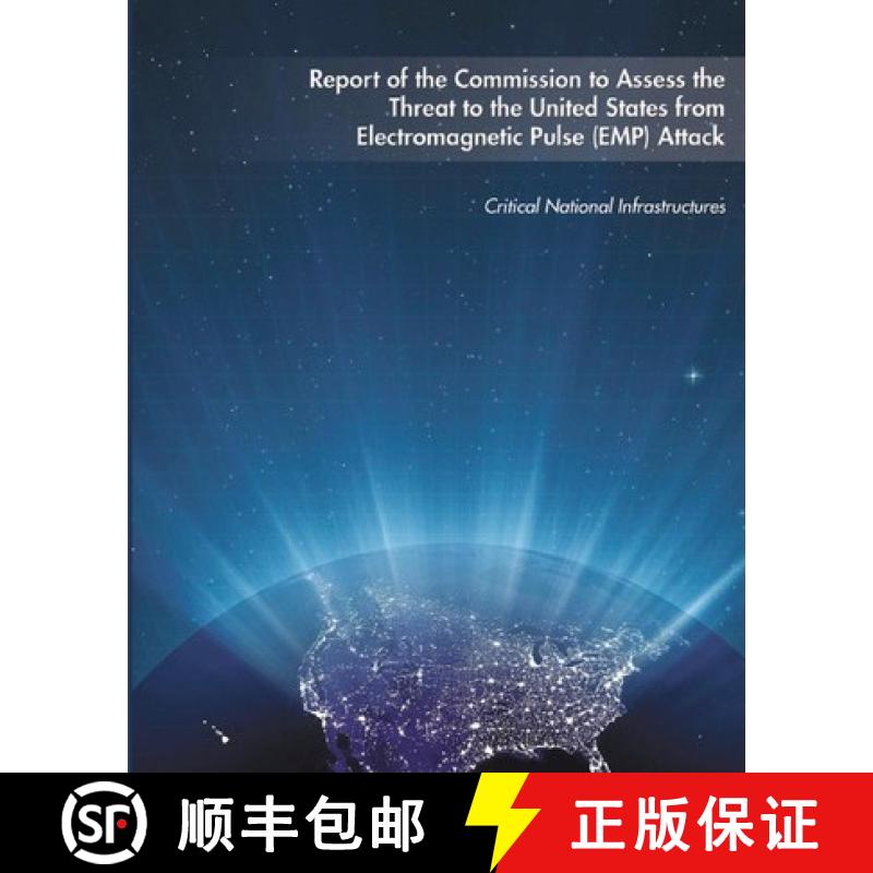 预订 Report of the Commission to Assess the Threat to the United States from Electromagnetic Pulse (E... [9780615535678]