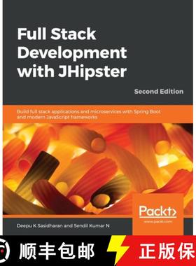 预订 Full Stack Development with JHipster: Build full stack applications and microservices with Sprin... [9781838824983]