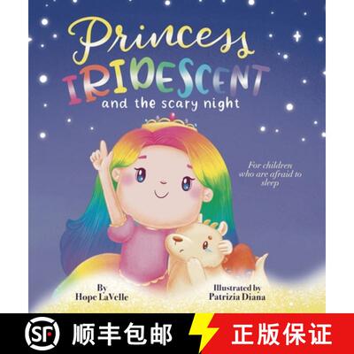 【3-4周达】精装 Princess Iridescent: and the Scary Night: For Children Who Are Afraid to Sleep [9798989899661]