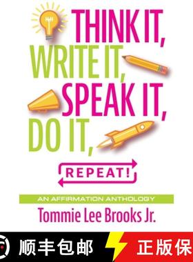 预订 Think it, Write it, Speak it, Do it, Repeat!: An Affirmation Anthology [9781634101967]