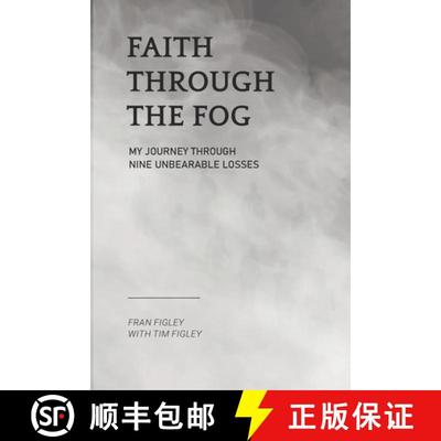 【3-4周达】Faith Through the Fog: My Journey Through  Nine Unbearable Losses [9798988933922]