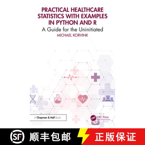 【3-4周达】Practical Healthcare Statistics with Examples in Python and R: A Guide for the Uninitiated [9781041001416]