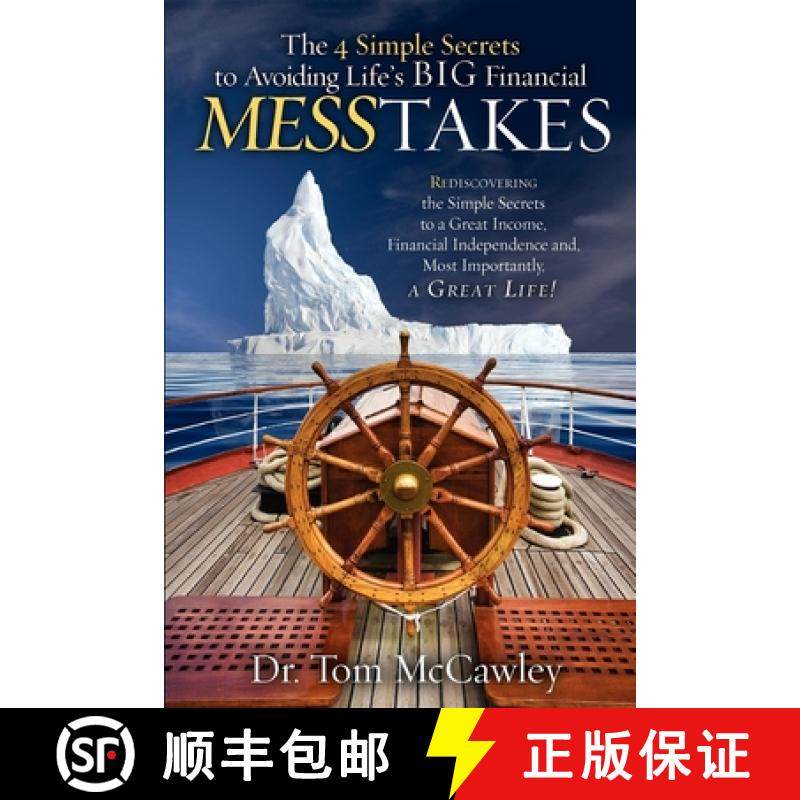 【3-4周达】The 4 Simple Secrets to Avoiding Life's Big Financial Messtakes: Rediscovering the Simple ... [9781599321684]