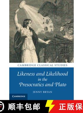 【3-4周达】Likeness and Likelihood in the Presocratics and Plato [9781108994095]