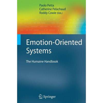 【4周达】Emotion-Oriented Systems : The Humaine Handbook [9783642267000]