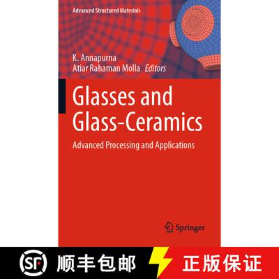【3-4周达】Glasses and Glass-Ceramics : Advanced Processing and Applications [9789811958236]