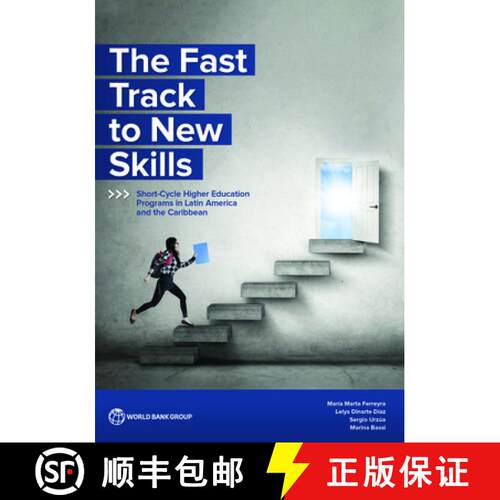 预订 The Fast Track to New Skills: Short-Cycle Higher Education Programs in Latin America and the Car... [9781464817069]