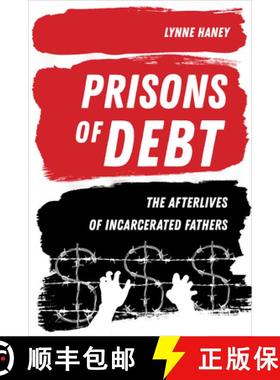 预订 Prisons of Debt: The Afterlives of Incarcerated Fathers [9780520297258]