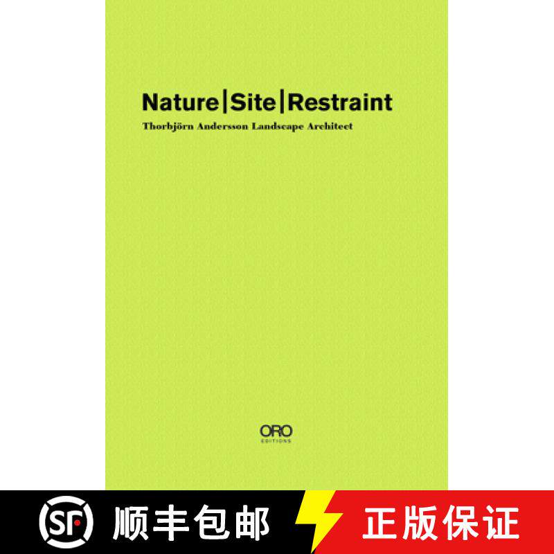 【3-4周达】Nature Site Restraint : Thorbjoern Andersson Landscape Architecture [9781943532445]