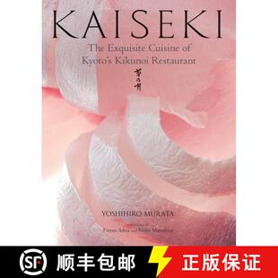 Exquisite Kyoto Restaurant Kaiseki Kikunoi 4周达 9781568364421 The Cuisine