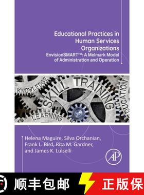 【3-4周达】Educational Practices in Human Services Organizations: Envisionsmart(tm) a Melmark Model o... [9780323854412]