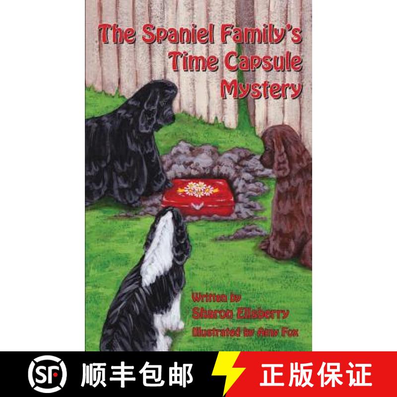 【3-4周达】The Spaniel Family's Time Capsule Mystery [9780979077739]