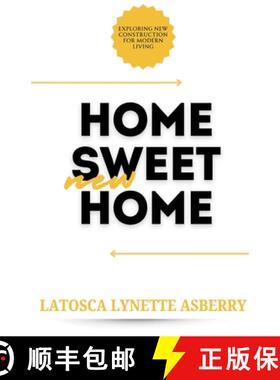 【3-4周达】Home Sweet New Home: Exploring New Construction for Modern Living [9798218544188]